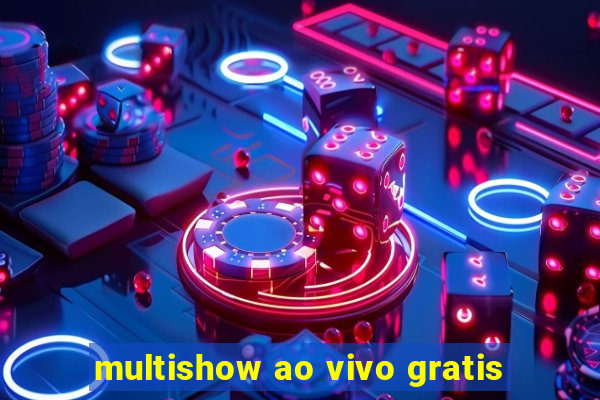 multishow ao vivo gratis